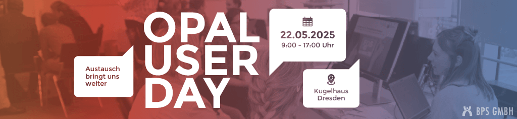 OPAL User Day am 22. Mai 2025 von 9:00 bis 17:00 Uhr im Kugelhaus Dresden unter dem Motto Austausch bringt uns weiter.